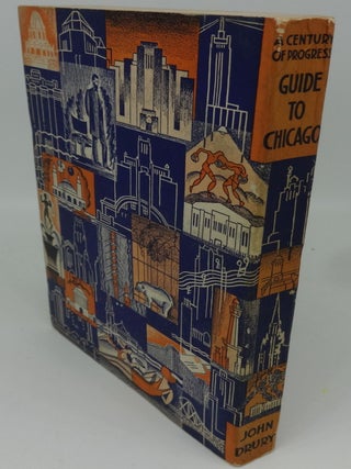 A CENTURY OF PROGRESS AUTHORIZED GUIDE TO CHICAGO with Maps and Photographs