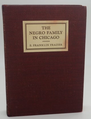 Item #000639F THE NEGRO FAMILY IN CHICAGO. E. FRANKLIN FRAZIER