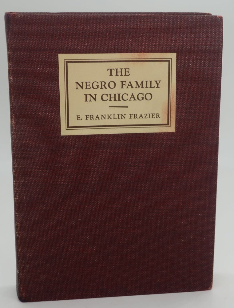 Item #000639F THE NEGRO FAMILY IN CHICAGO. E. FRANKLIN FRAZIER.