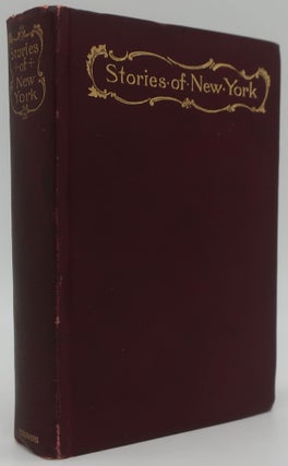 Item #000639HH STORIES OF NEW YORK. Annie Eliot, George A. Hibbard, Bliss Perry, john S. Wood,...