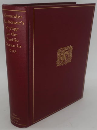 Item #000646AC ALEXANDER MACKENZIE'S VOYAGE TO THE PACIFIC OCEAN IN 1793