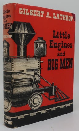 Item #000647AC LITTLE ENGINES AND BIG MEN. GILBERT A. LATHROP