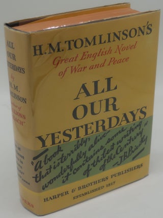 Item #000650C ALL OUR YESTERDAYS. H. M. TOMLINSON