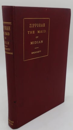 Item #000659E ZIPPORAH THE MAID OF MIDIAN. Joshua A. Brockett