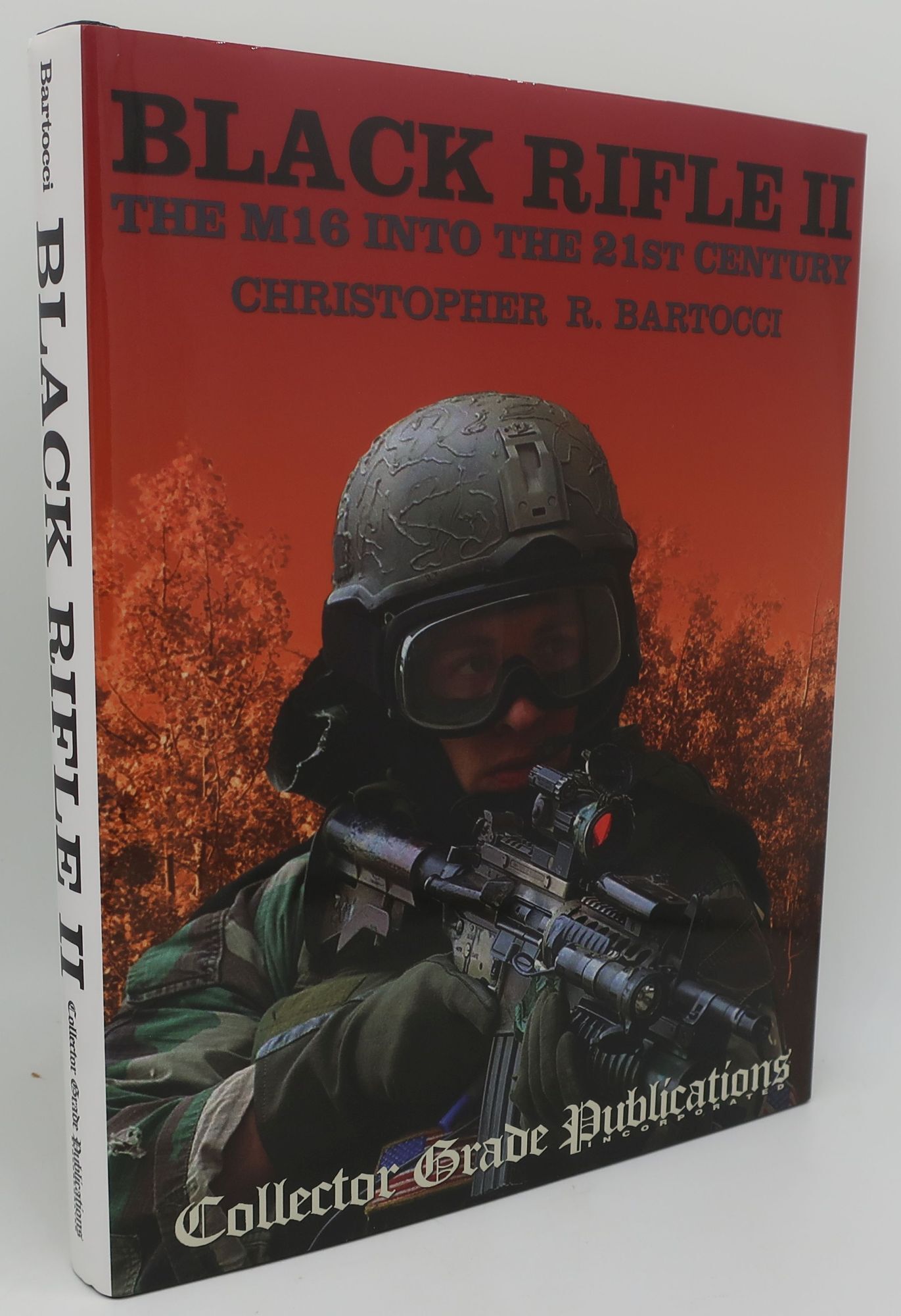 BLACK RIFLE II: The M16 into the 21st Century | CHRISTOPHER R