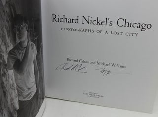 RICHARD NICKEL'S CHICAGO PHOTOGRAPHS OF A LOST CITY