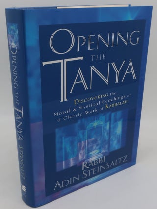 Item #000680CC OPENING THE TANYA: Discovering the Moral and Mystical Teachings of a Classic Work...