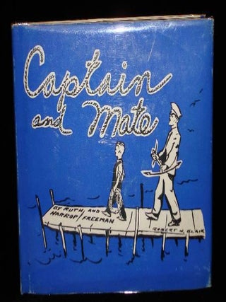 Item #000683 CAPTAIN AND MATE. Ruth, Harrop A. Freeman