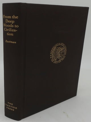 Item #000685AA FROM THE DEEP WOODS TO CIVILIZATION: Including excerpts from Indian Boyhood....