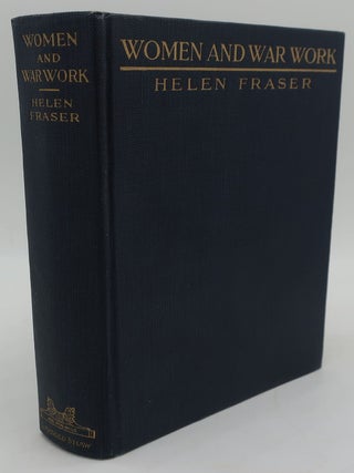 Item #000696AC WOMEN AND WAR WORK. HELEN FRASER, Signed