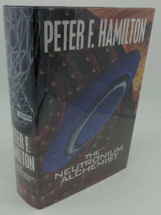 Item #000702E THE NEUTRONIUM ALCHEMIST (Signed). Peter Hamilton