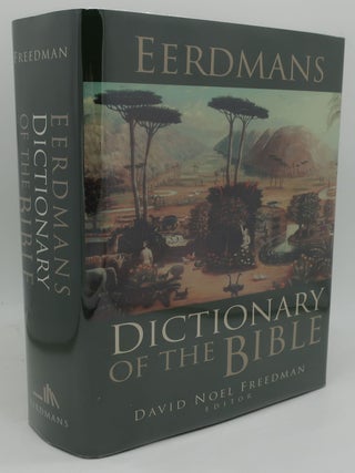 Item #000721A EERDMANS DICGTIONARY OF THE BIBLE. DAVID NOEL FREEDMAN