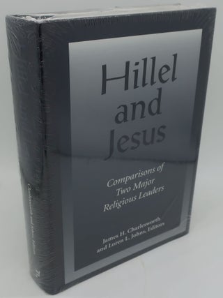 Item #000721AC HILLEL AND JESUS: Comparisons of Two Major Religious Leaders. JAMES H....