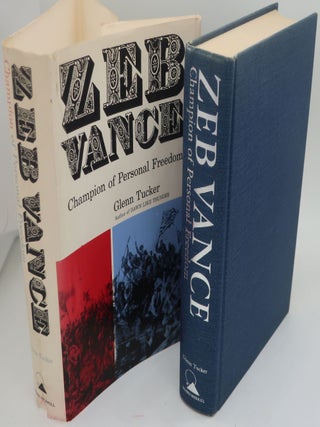 Item #000747B ZEB VANCE: Champion of Personal Freedom. GLENN TUCKER