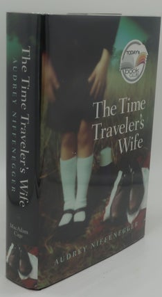 Item #000763A THE TIME TRAVELER'S WIFE. Audrey Niefenegger
