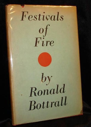 Item #000765C FESTIVALS OF FIRE. Ronald Bottrall