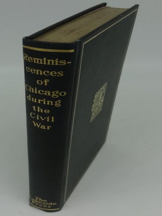 Item #000791F REMINISCENCES OF CHICAGO DURING THE CIVIL WAR. Mabel McIlvaine