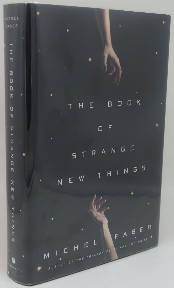 Item #000798D THE BOOK OF STRANGE NEW THINGS. MICHEL FABER.