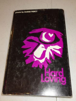 Item #000808A HARD LOVING. Marge Piercy