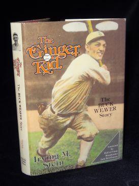 Item #000813B The Ginger Kid: The Buck Weaver Story. Irving M. Stein