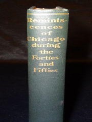 Item #000828B REMINISCENCES OF CHICAGO DURING THE FORTIES AND FIFTIES