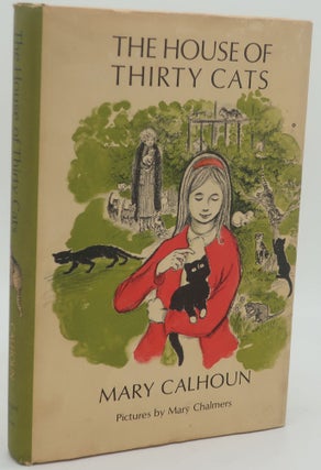 Item #000864A THE HOUSE OF THIRTY CATS. MARY CALHOUN
