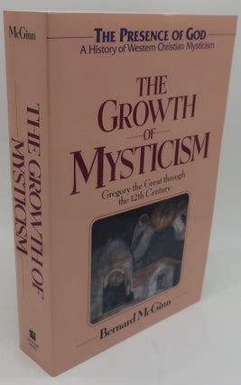 Item #000896AB THE GROWTH OF MYSTICISM: Gregory the Great through the 12th Century. BERNARD MCGINN