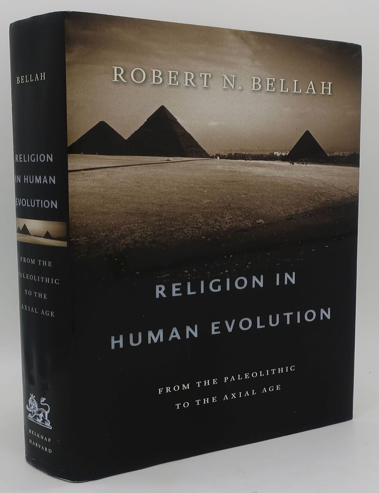 Item #000900AD RELIGION IN HUMAN EVOLUTION: From The Paleolithic To The Axial Age. ROBERT N. BELLAH.