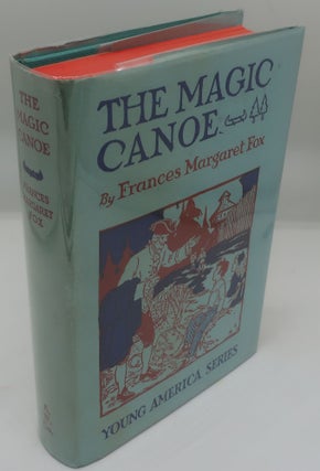 Item #000904 THE MAGIC CANOE. Frances Margaret Fox