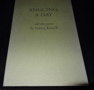 Item #000908D ANGLING, A DAY. Galway Kinnell