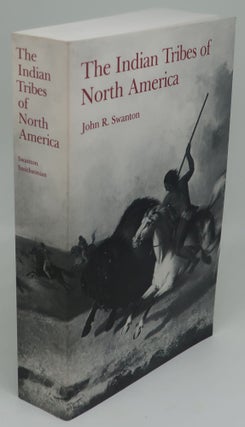 Item #000917E THE INDIAN TRIBES OF NORTH AMERICA. JOHN R. SWANTON
