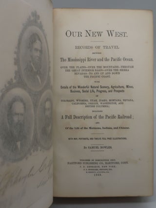 OUR NEW WEST: Records of Travel between The Mississippi River and the Pacific Ocean