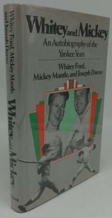 Item #000929D WHITEY AND MICKEY AN AUTOBIOGRAPHY OF THE YANKEE YEARS (SIGNED BY BOTH). Mickey...