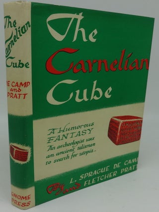 Item #000943C THE CARNELIAN CUBE (SIGNED PRATT). L. Sprague de Camp, Fletcher Pratt