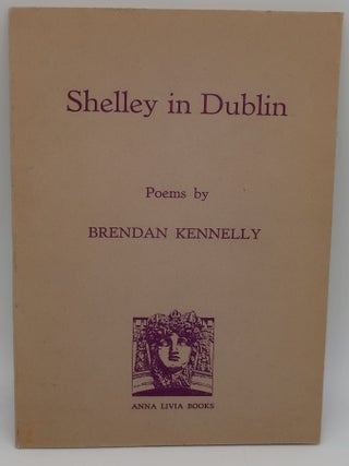 Item #000950G SHELLY IN DUBLIN. BRENDAN KENNELLY