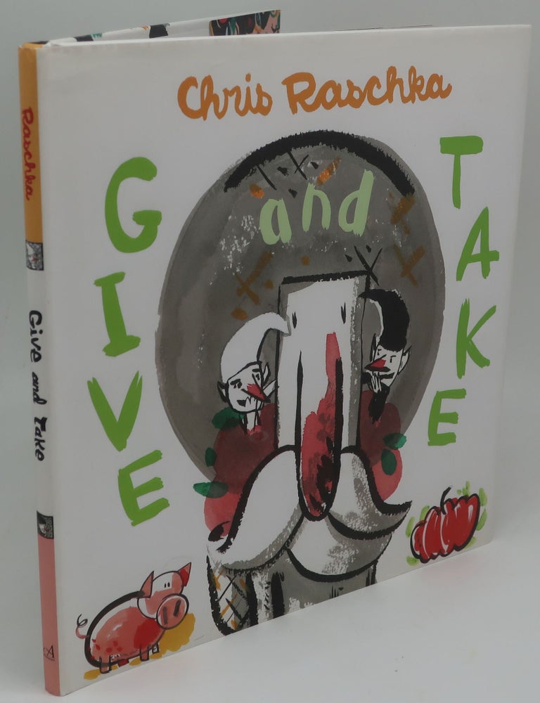 Item #000951C GIVE AND TAKE. CHRIS RASCHKA.