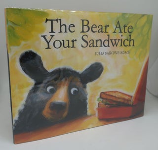 Item #000954BB THE BEAR ATE YOUR SANDWICH. JULIA SARCONE-ROACH