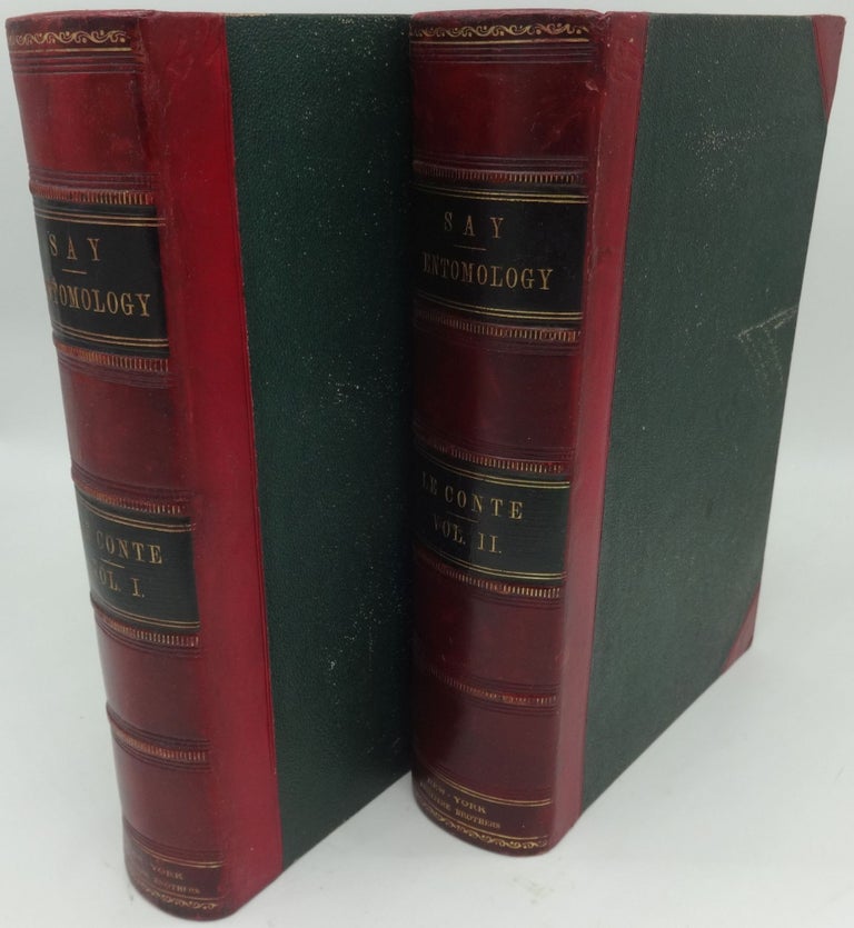Item #000958E THE COMPLETE WRITINGS OF THOMAS SAY ON THE ENTOMOLOGY OF NORTH AMERICA (54 Color Plates). Thomas Say, M. D. John L. Le Conte.