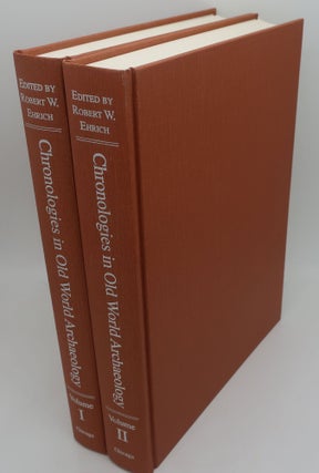 Item #000986AA CHRONOLOGIES IN OLD WORLD ARCHAEOLOGY: Two Volumes. ROBERT W. EHRICH