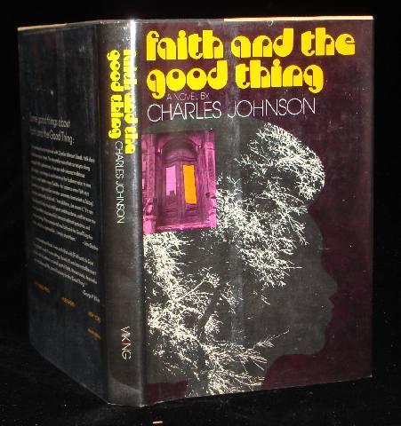 Item #001000C FAITH AND THE GOOD THING. Charles Johnson.