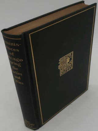 REMINISCENCES OF CHICAGO DURING THE FORTIES AND FIFTIES