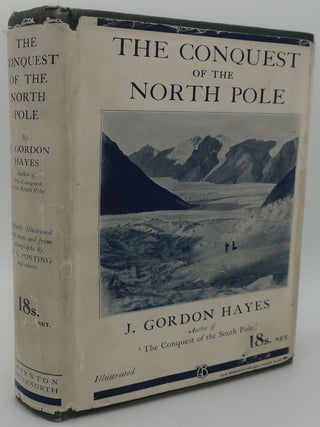 Item #001020CD THE CONQUEST OF THE NORTH POLE. J. GORDON HAYES