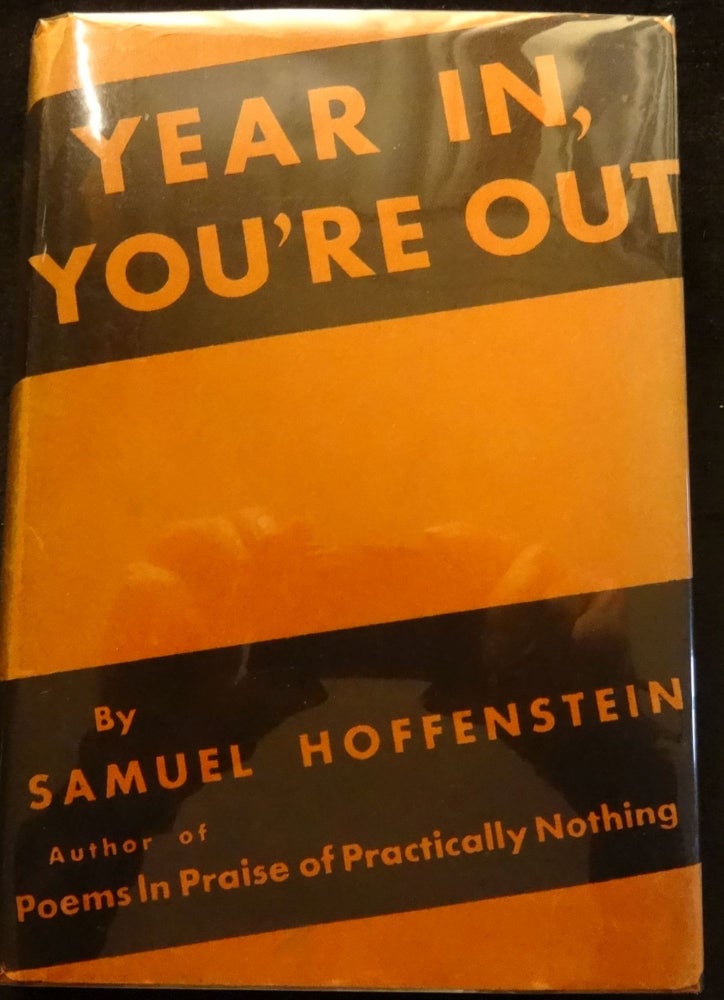 Item #001024C YEAR IN, YOU'RE OUT. Samuel Hoffenstein.