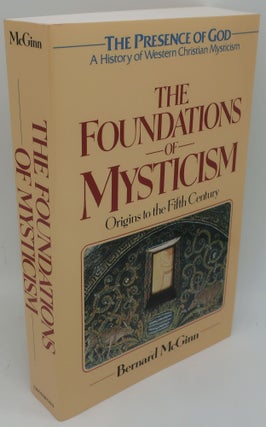 Item #001030AA THE FOUNDATIONS OF MYSTICISM: Origins to the Fifth Century. BERNARD McGINN