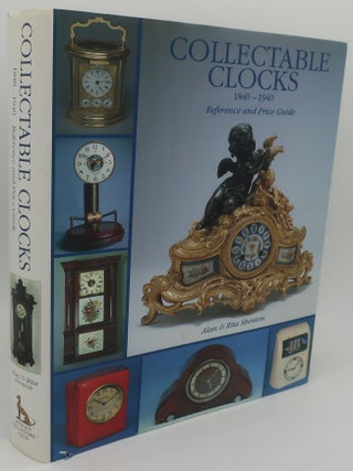 Item #001043AA COLLECTABLE CLOCKS 1840-1940 REFERENCE AND PRICE GUIDE. ALAN AND RITA SHENTON