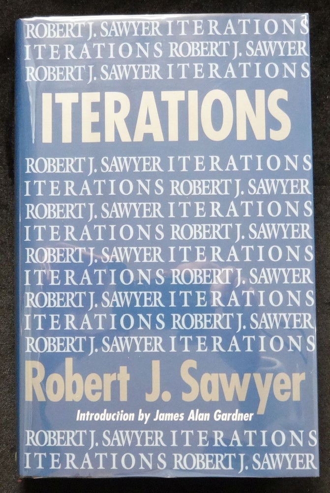 Item #001051D ITERATIONS. Robert J. Sawyer.