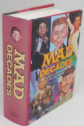 Item #001052F MAD FOR DECADES: 50 Years of Forgettable Humor from MAD Magazine. The Usual Gang of...