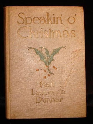 Item #001073B SPEAKIN O CHRISTMAS. Paul Lawrence Dunbar