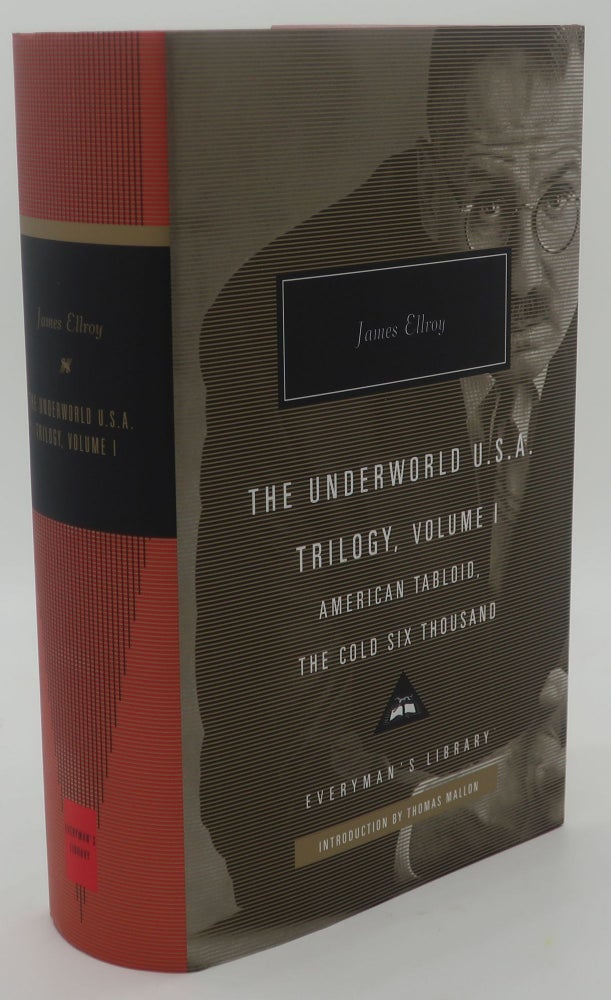 Item #001089A THE UNDERWORLD U.S.A. TRILOGY [Volume One: American Tabloid, The Cold Six Thousand. JAMES ELLROY.