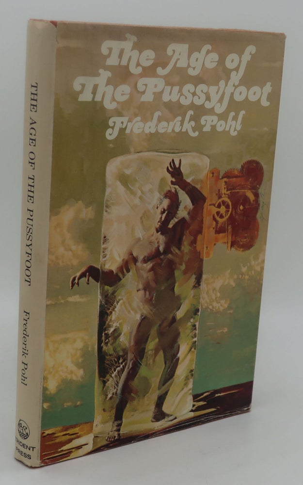 Item #001108E THE AGE OF THE PUSSYFOOT. FREDERIK POHL.